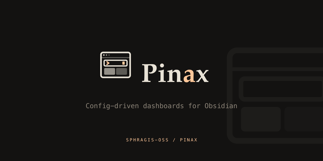 Pinax - config-driven dashboards for Obsidian